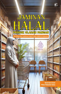 Jaminan Halal Produk Olahan Pangan: Sertifikasi dan Labelisasi Halal Produk UMKM di Indonesia