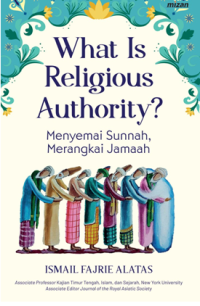 What is religious authority? : menyemai sunnah, merangkai jamaah
