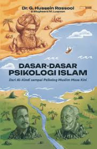 Dasar-dasar psikologi Islam : dari Al Kindi sampai Psikolog muslim masa kini