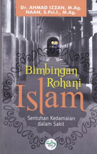Bimbingan rohani Islam : sentuhan kedamaian dalam sakit