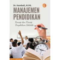Manajemen Pendidikan Konsep Dan Prinsip Pengelolaan Sekolah
