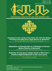 Indonesian Journal of Law and Islamic Law (IJLIL) volume 6 no 1-2 tahun 2023, volume 7 no 1-2 tahun 2024