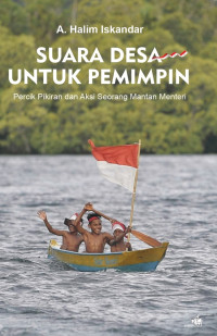 Image of Suara Desa Untuk Pemimpin : Percik Pikiran dan Aksi Seorang Mantan Menteri