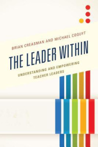 The Leader Within Understanding And Empowering Teacher Leaders