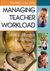 Managing Teacher Workload Work-Life Balance and Wellbeing
