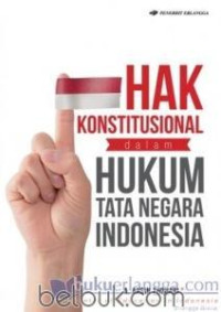 Hak Konstitusional Dalam Hukum Tata Negara