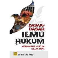 Dasar-Dasar Ilmu Hukum Memahami Hukum Sejak Dini