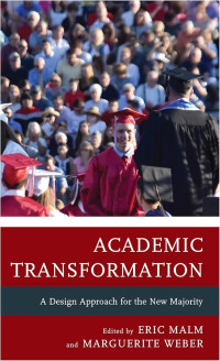 Academic Transformation: A Design Approach for the New Majority