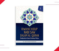 Riwayat hidup Nabi SAW dalam Al Qur'an berdasarkan urutan turunnya wahyu