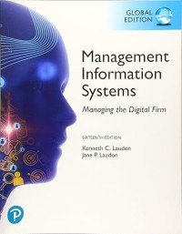 Management Information Systems Managing the Digital Firm 16th Ed