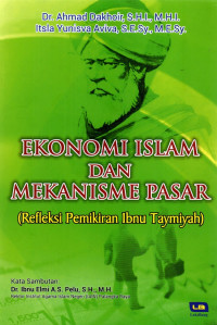 Ekonomi islam dan mekanisme pasar : refleksi pemikiran Ibnu Taymiyah