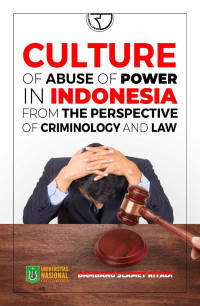 Image of Culture of Abuse of Power in Indonesia from the Perspective of Criminology and Law
