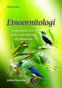 Image of Etnoornitologi Nama-Nama Lokal Jenis-Jenis Burung Di Indonesia
