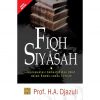 Image of Fiqh Siyasah Implementasi Kemaslahatan Umat Dalam Rambu-Rambu Syariah