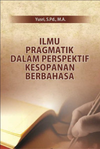 Ilmu Pragmatik dalam Perspektif Kesopanan Berbahasa