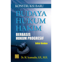 Image of Konstruksi Baru Budaya Hukum Hakim Berbasis Hukum Progresif