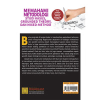 Memahami Metodologi Studi Kasus, Grounded Theory, Dan Mixed Method