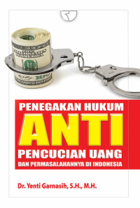 Image of Penegakan Hukum Anti Pencucian Uang Dan Permasalahannya Di Indonesia