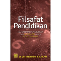 Image of Filsafat Pendidikan : Memahami Pendidikan Dari Socrates Sampai Fuad Hassan