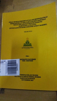 Peran buruh perempuan dalam meningkatkan kesejahteraan keluarga di desa Dawuhan Wetan Kecamatan Rowokangkung Kabupaten Lumajang : studi kasus di Home Industry Endut Bakery