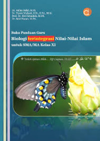 Buku panduan guru biologi terintegrasi nilai-nilai Islam untuk SMA/MA Kelas XI