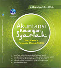 Akuntansi Keuangan Syariah : Teori, Kasus Dan Pengantar Menuju Praktik