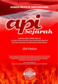 Api Sejarah 2 : Mahakarya Perjuangan Ulama dan Santri dalam menegakkan Negara Kesatuan Republik Indonesia