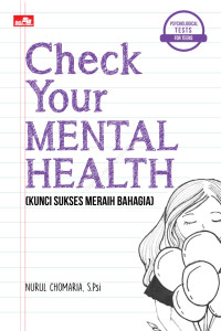 Image of Check Your Mental Health ; Kunci Sukses Meraih Bahagia