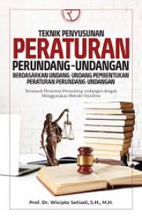 Teknik penyusunan peraturan perundang-undangan berdasarkan undang-undang pembentukan oeraturan perundang-undangan