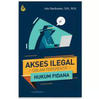 Akses Ilegal dalam Perspektif Hukum Pidana