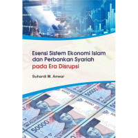 Esensi sistem ekonomi islam dan perbankan syariah Pada era disrupsi