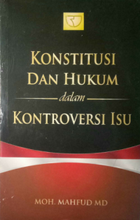 Konstitusi Dan Hukum Dalam Kontroversi Isu
