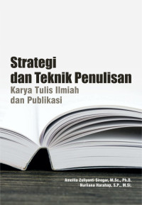 Strategi Dan Teknik Penulisan Karya Tulis Ilmiah dan Publikasi