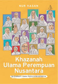 Image of Khazanah Ulama Perempuan Nusantara : Biografi dan Perjuangannya