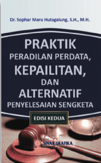 Praktik Peradilan Perdata Dan Alternatif Penyelesaian Sengketa