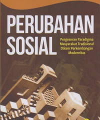 Image of Perubahan Sosial Pergeseran Paradigma Masyarakat Tradisional Dalam Perkembangan Modernitas