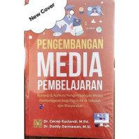 Pengembangan Media Pembelajaran : Konsep Dan Aplikasi Pengembangan Media Pembelajaran Bagi Pendidik Di Sekolah Dan Masyarakat