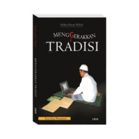 Image of Menggerakkan Tradisi : Esai-Esai Pesantren